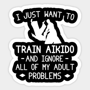 Aikido Zen, Adult Problems Banished! Funny Tee & Hoodie Sticker